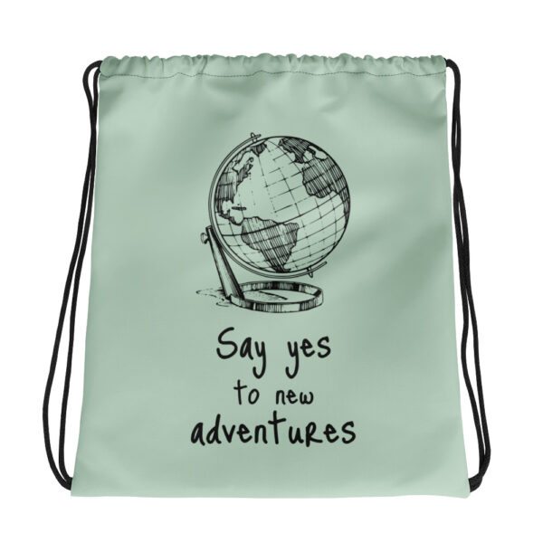 Drawstring bag “Say yes to new adventures”