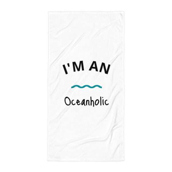 Towel “I’m an oceanholic”